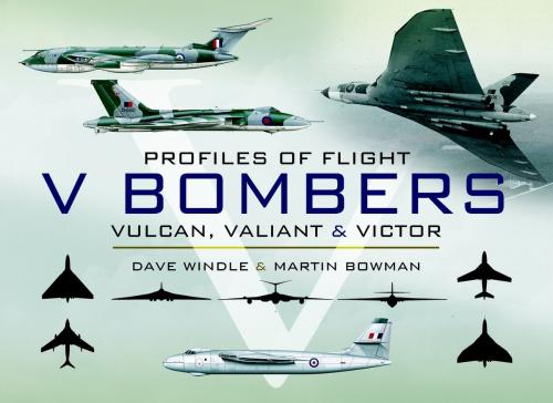 Cover of the book V Bombers by Dave   Windle, Martin Bowman, Pen and Sword