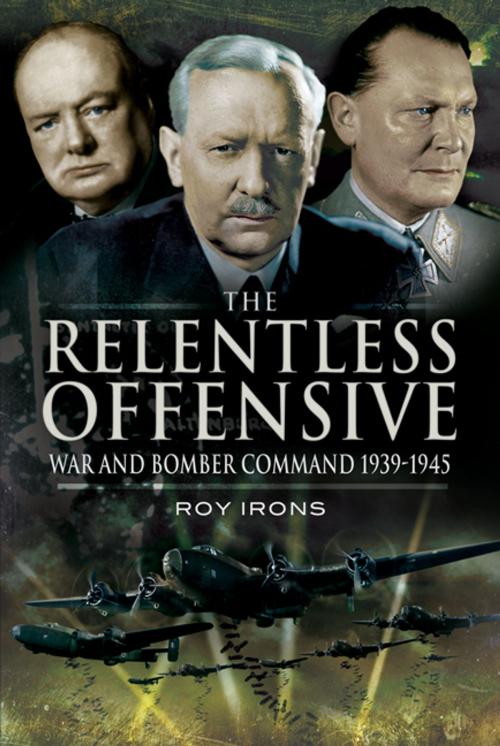 Cover of the book Relentless Offensive by Roy   Irons, Pen and Sword