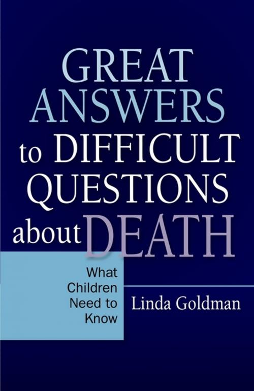 Cover of the book Great Answers to Difficult Questions about Death by Linda Goldman, Jessica Kingsley Publishers