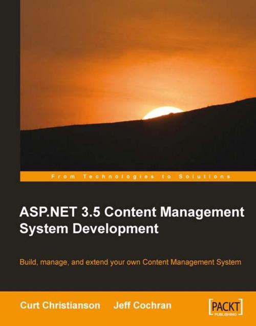 Cover of the book ASP.NET 3.5 CMS Development by Curt Christianson, Jeff Cochran, Packt Publishing