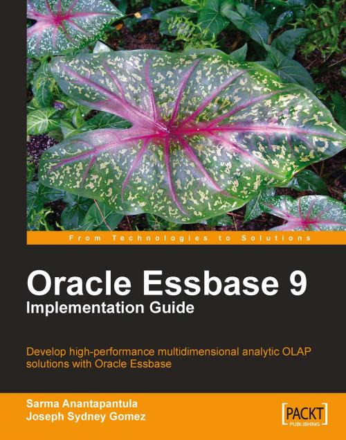 Cover of the book Oracle Essbase 9 Implementation Guide by Joseph Sydney Gomez, Packt Publishing
