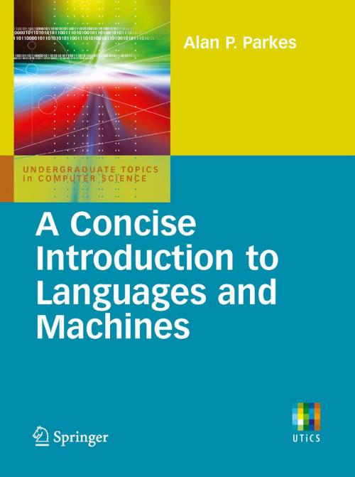 Cover of the book A Concise Introduction to Languages and Machines by Alan P. Parkes, Springer London