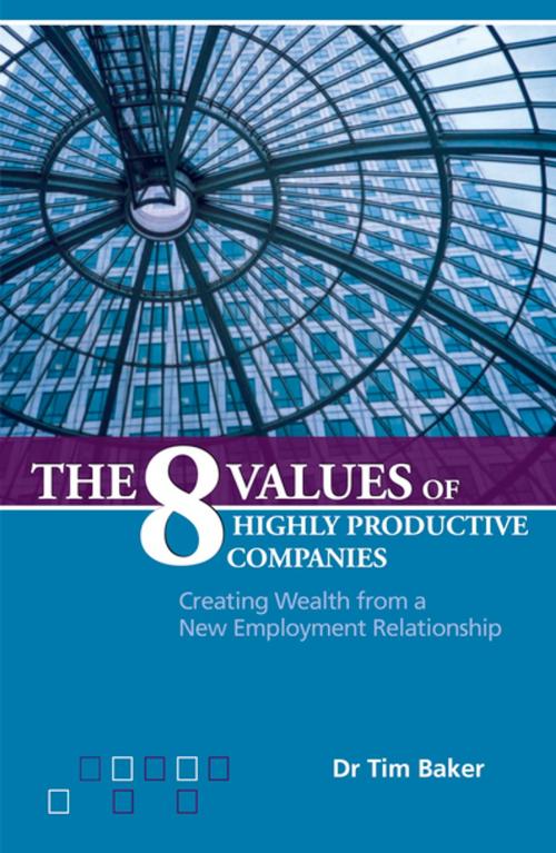 Cover of the book The 8 Values of Highly Productive Companies by Tim Baker, Australian Academic Press