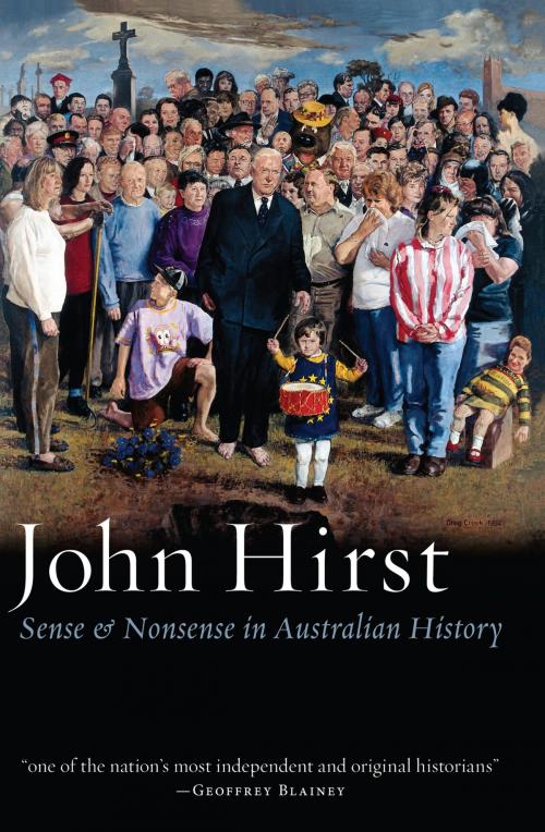 Cover of the book Sense and Nonsense in Australian History by John Hirst, Schwartz Publishing Pty. Ltd