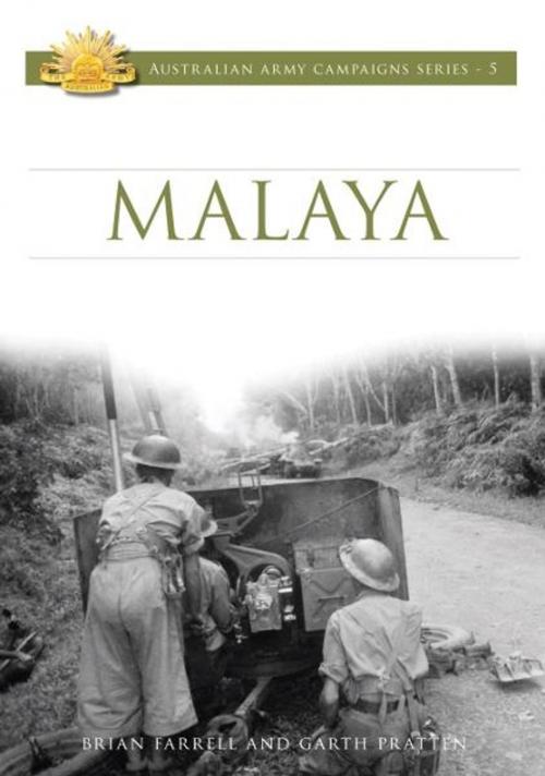 Cover of the book Malaya by Brian Farrell, Garth Pratten, Big Sky Publishing