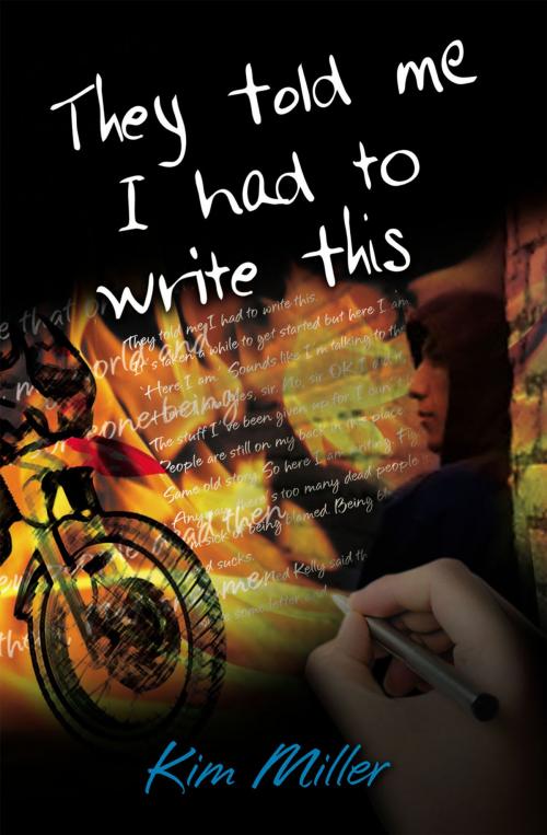 Cover of the book They Told Me I Had to Write This by Kim Miller, Ford Street Publishing