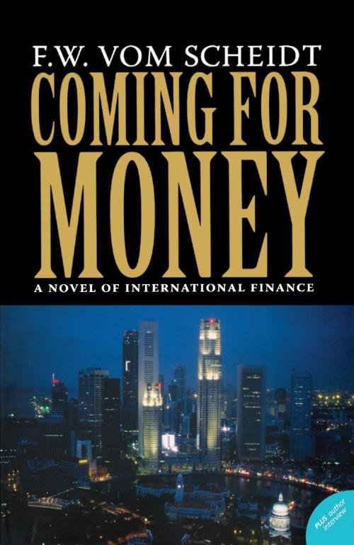 Cover of the book Coming for Money by F.W. vom Scheidt, Dundurn