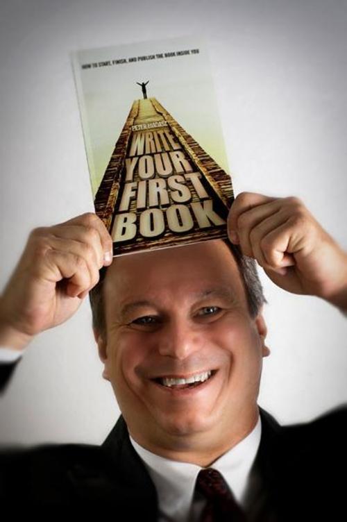 Cover of the book Write Your First Book by Peter Biadasz, Total Publishing And Media