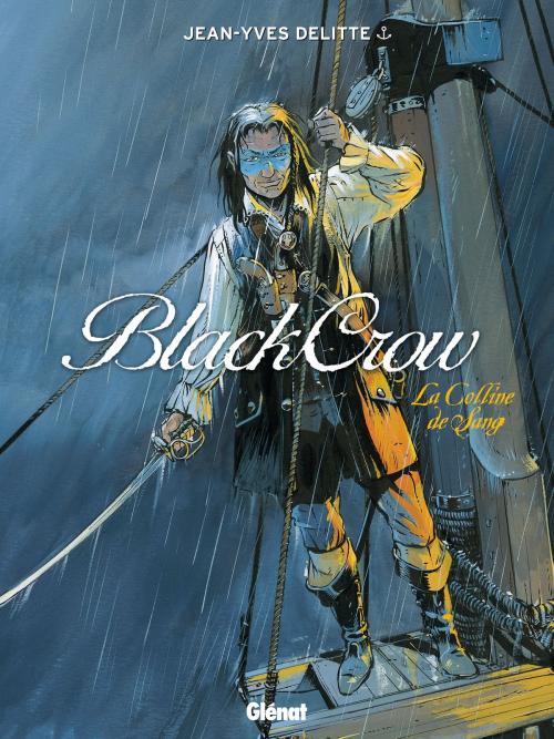 Cover of the book Black Crow - Tome 01 by Jean-Yves Delitte, Glénat BD