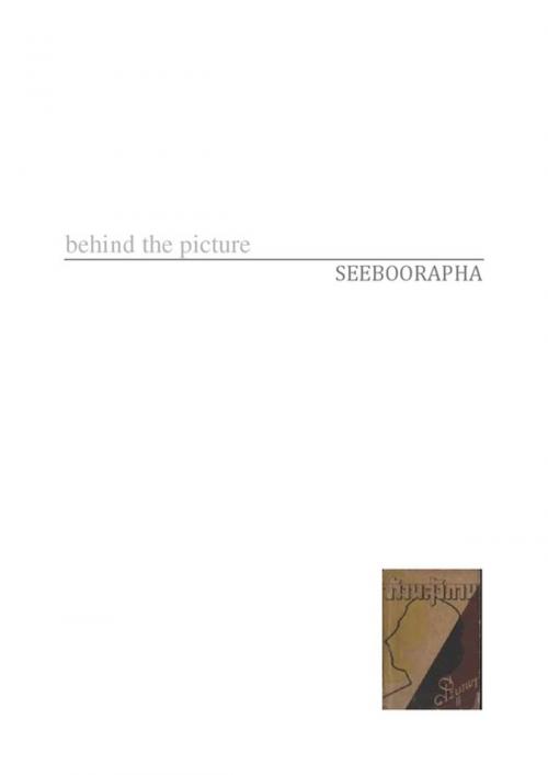 Cover of the book Behind the picture by Seeboorapha, Thaifiction Publishing