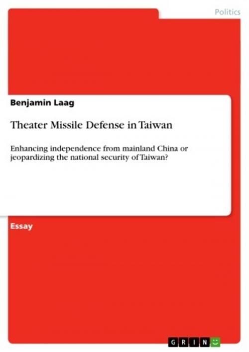 Cover of the book Theater Missile Defense in Taiwan by Benjamin Laag, GRIN Publishing