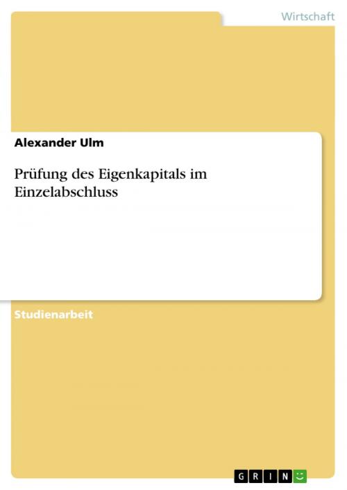 Cover of the book Prüfung des Eigenkapitals im Einzelabschluss by Alexander Ulm, GRIN Verlag