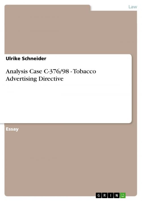 Cover of the book Analysis Case C-376/98 - Tobacco Advertising Directive by Ulrike Schneider, GRIN Publishing