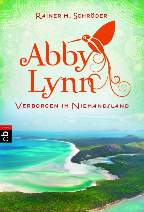 Cover of the book Abby Lynn - Verborgen im Niemandsland by Rainer M. Schröder, cbj