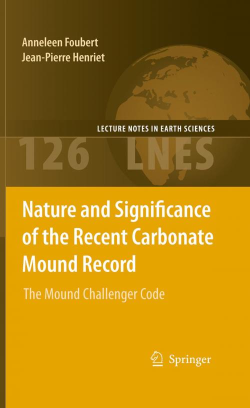 Cover of the book Nature and Significance of the Recent Carbonate Mound Record by Anneleen Foubert, Jean-Pierre Henriet, Springer Berlin Heidelberg