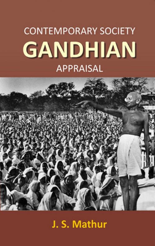 Cover of the book Contemporary Society Gandhian Appraisal by J. S. Mathur, Gyan Publishing House