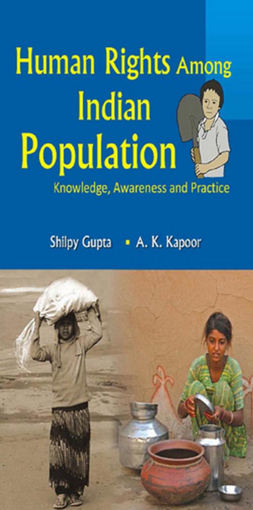 Cover of the book Human Rights Among Indian Populations by Shilpy Gupta, A.K. Kapoor, Gyan Publishing House