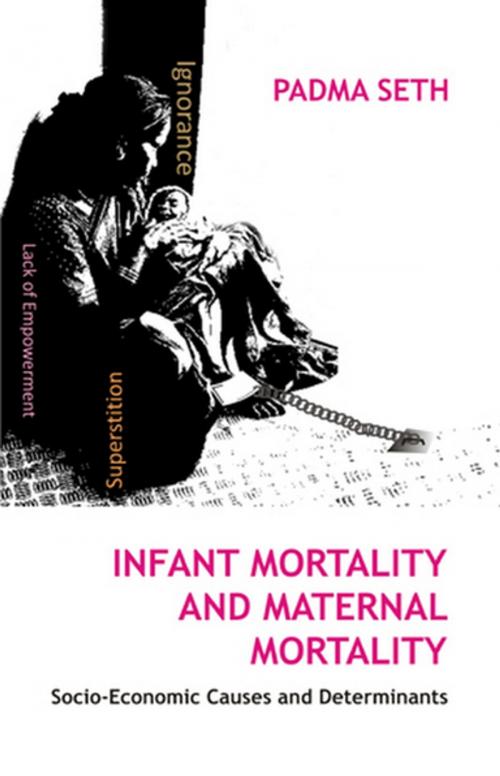Cover of the book Infant Mortality And Maternal Mortality by Padma Seth, Gyan Publishing House