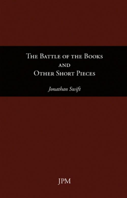 Cover of the book The Battle of the Books and Other Short Pieces by Jonathan Swift, JPM Ediciones