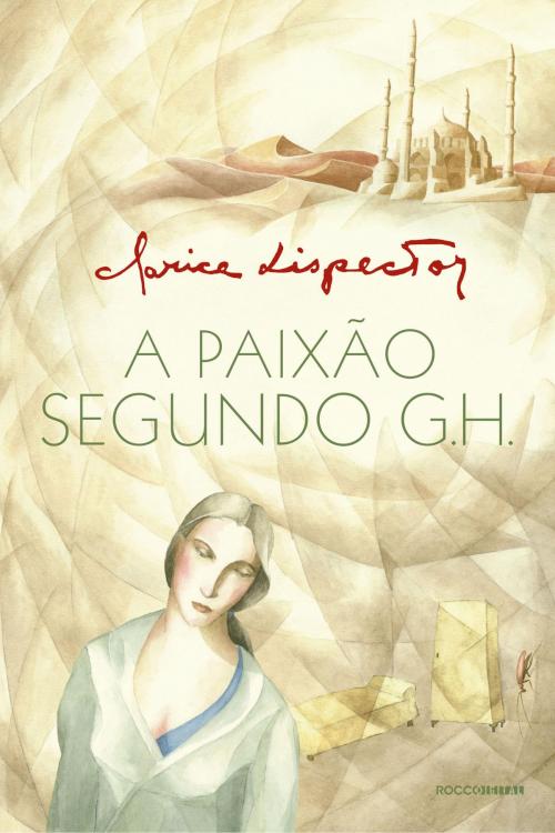 Cover of the book A paixão segundo G.H. by Clarice Lispector, Rocco Digital