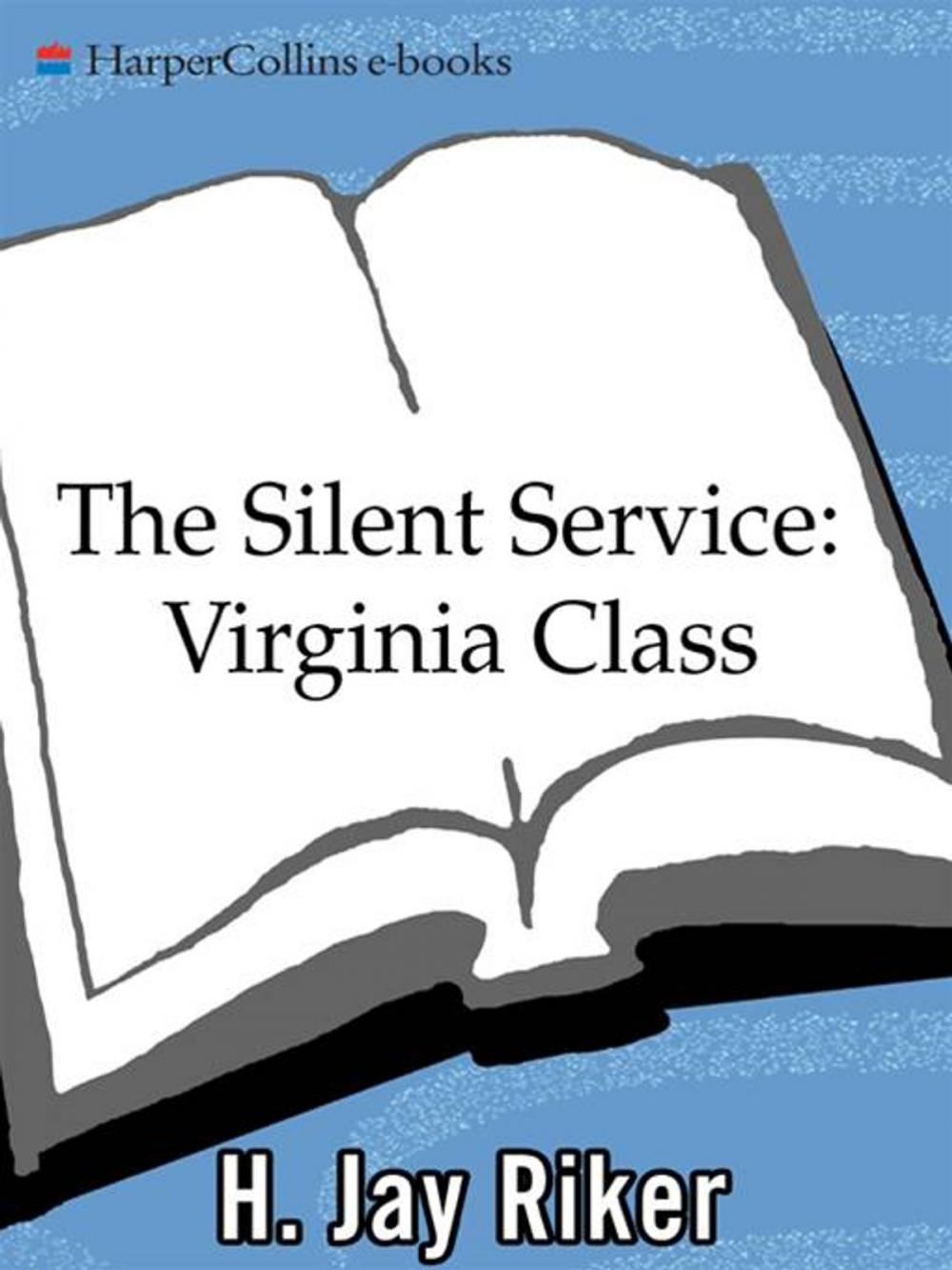 Big bigCover of The Silent Service: Virginia Class