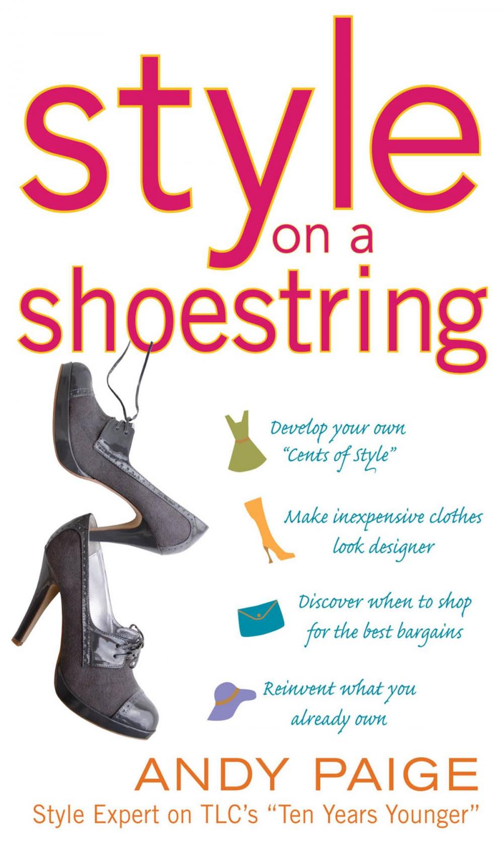 Big bigCover of Style on a Shoestring: Develop Your Cents of Style and Look Like a Million without Spending a Fortune