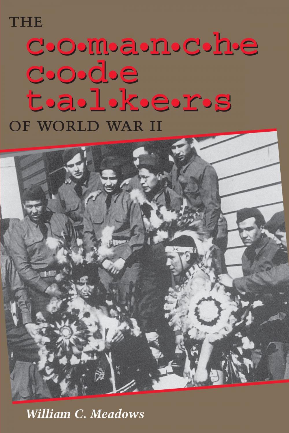 Big bigCover of The Comanche Code Talkers of World War II