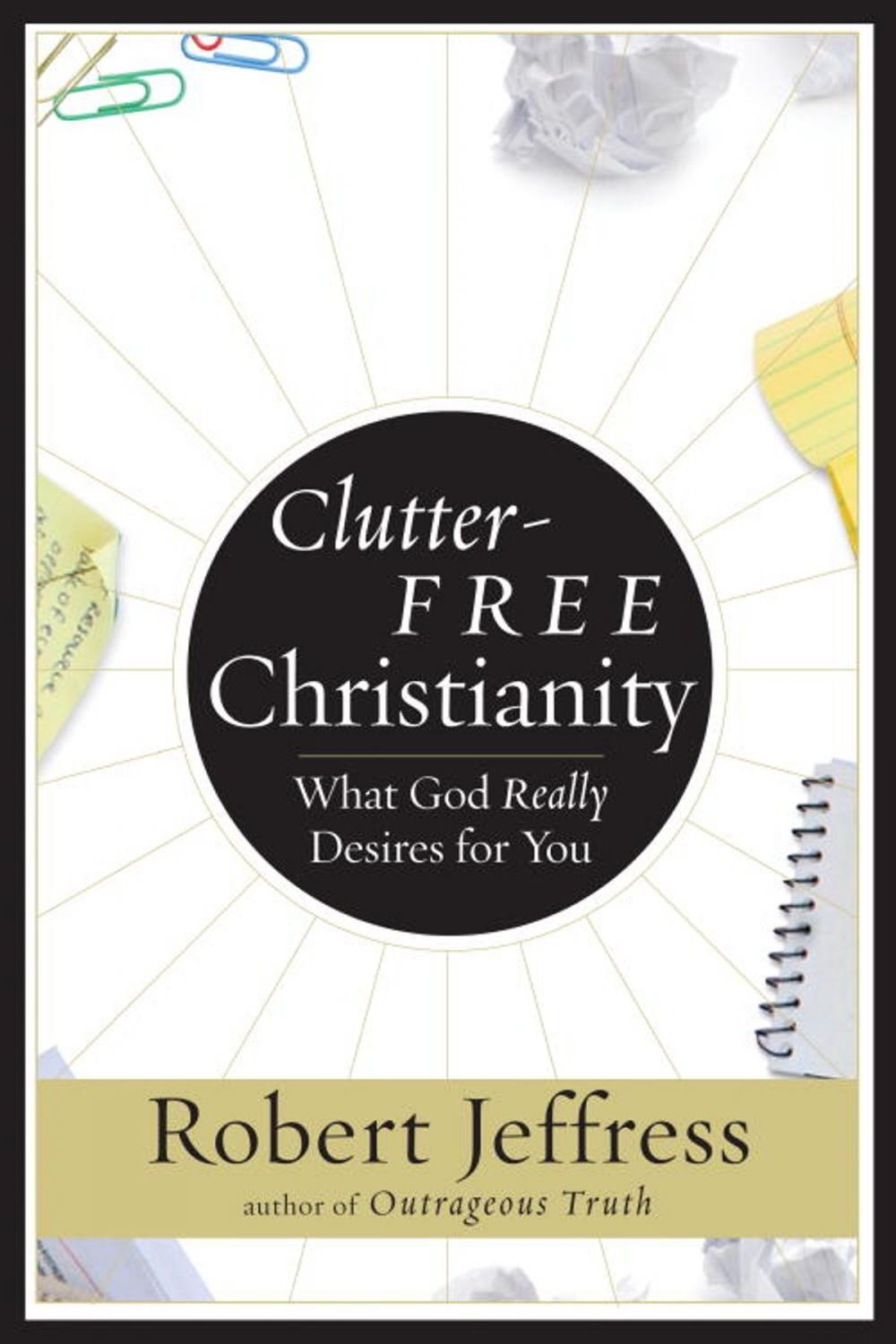 Big bigCover of Clutter-Free Christianity