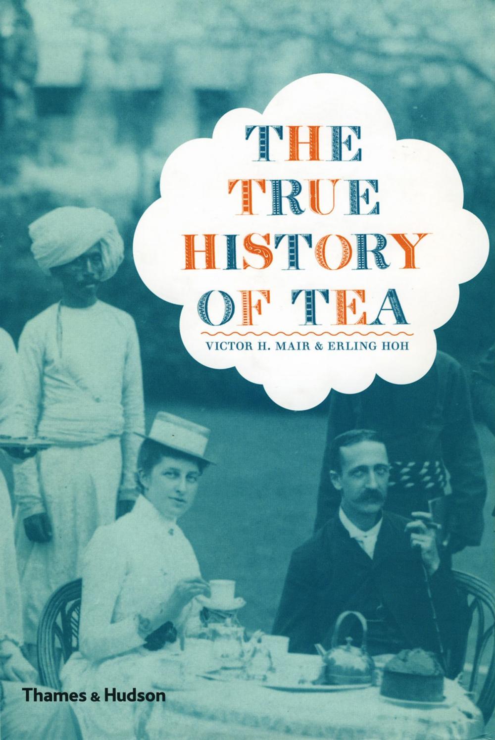 Big bigCover of The True History of Tea