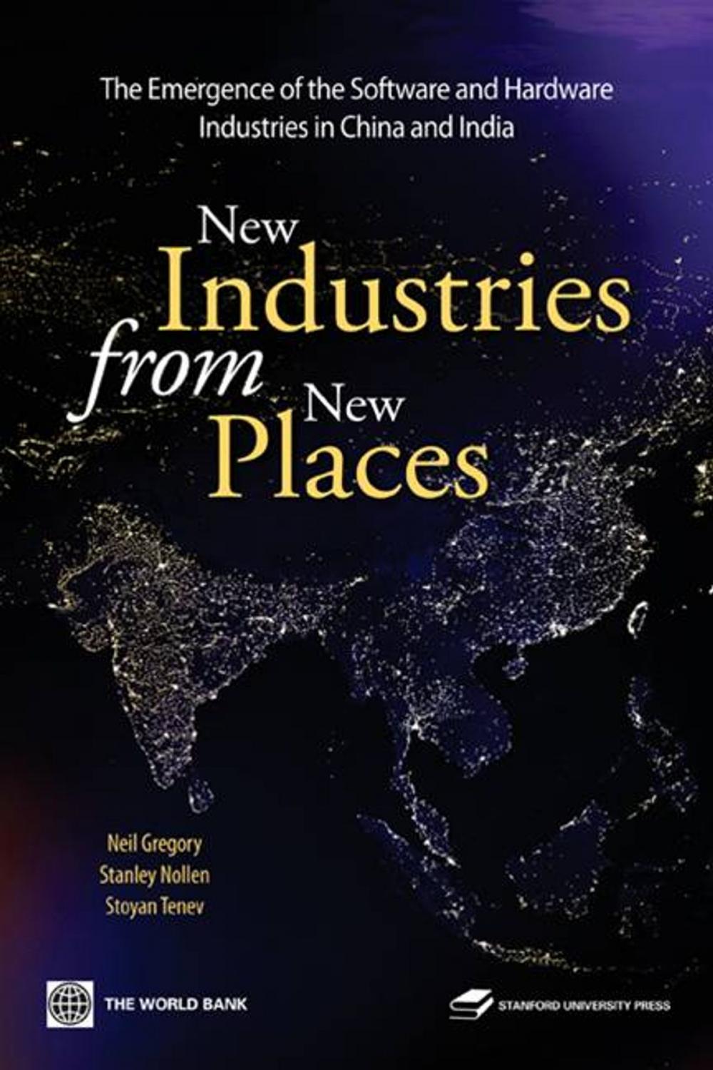 Big bigCover of New Industries From New Places: The Emergence Of The Hardware And Software Industries In China And India