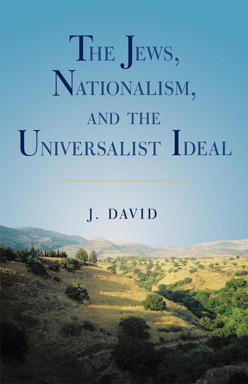 Big bigCover of The Jews, Nationalism, and the Universalist Ideal