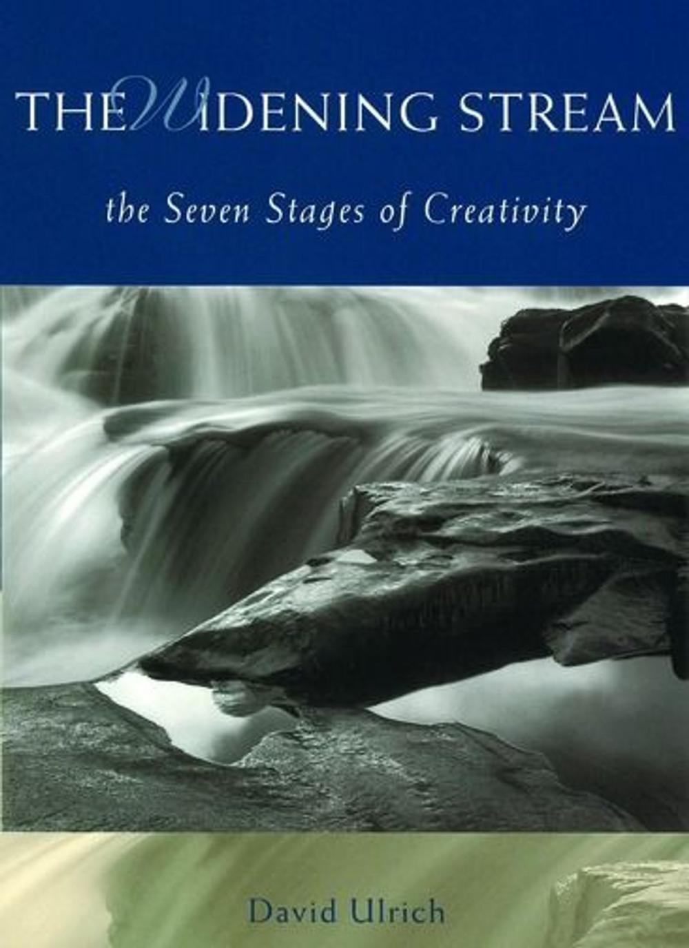Big bigCover of The Widening Stream: The Seven Stages Of Creativity