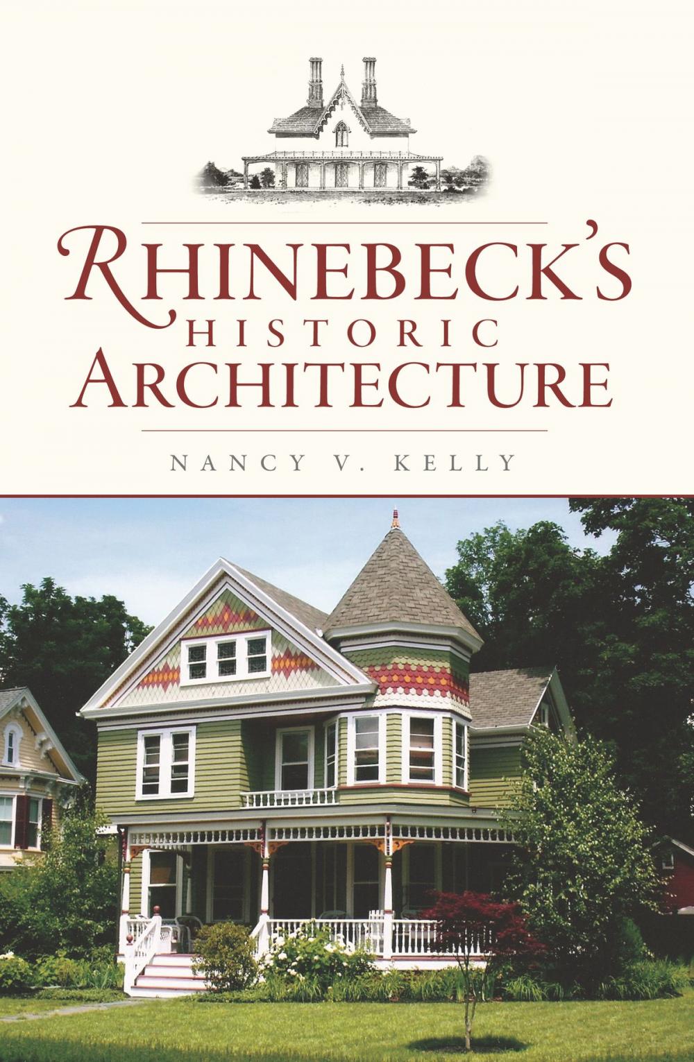 Big bigCover of Rhinebeck's Historic Architecture