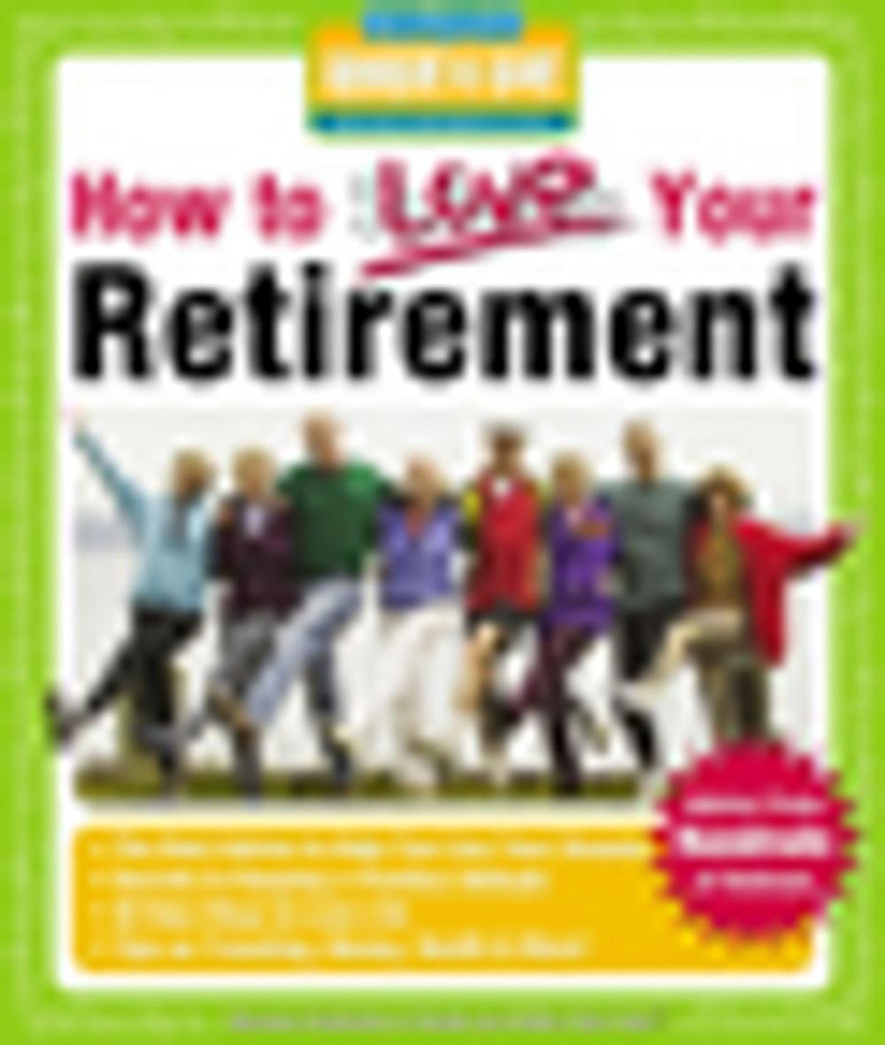 Big bigCover of How to Love Your Retirement