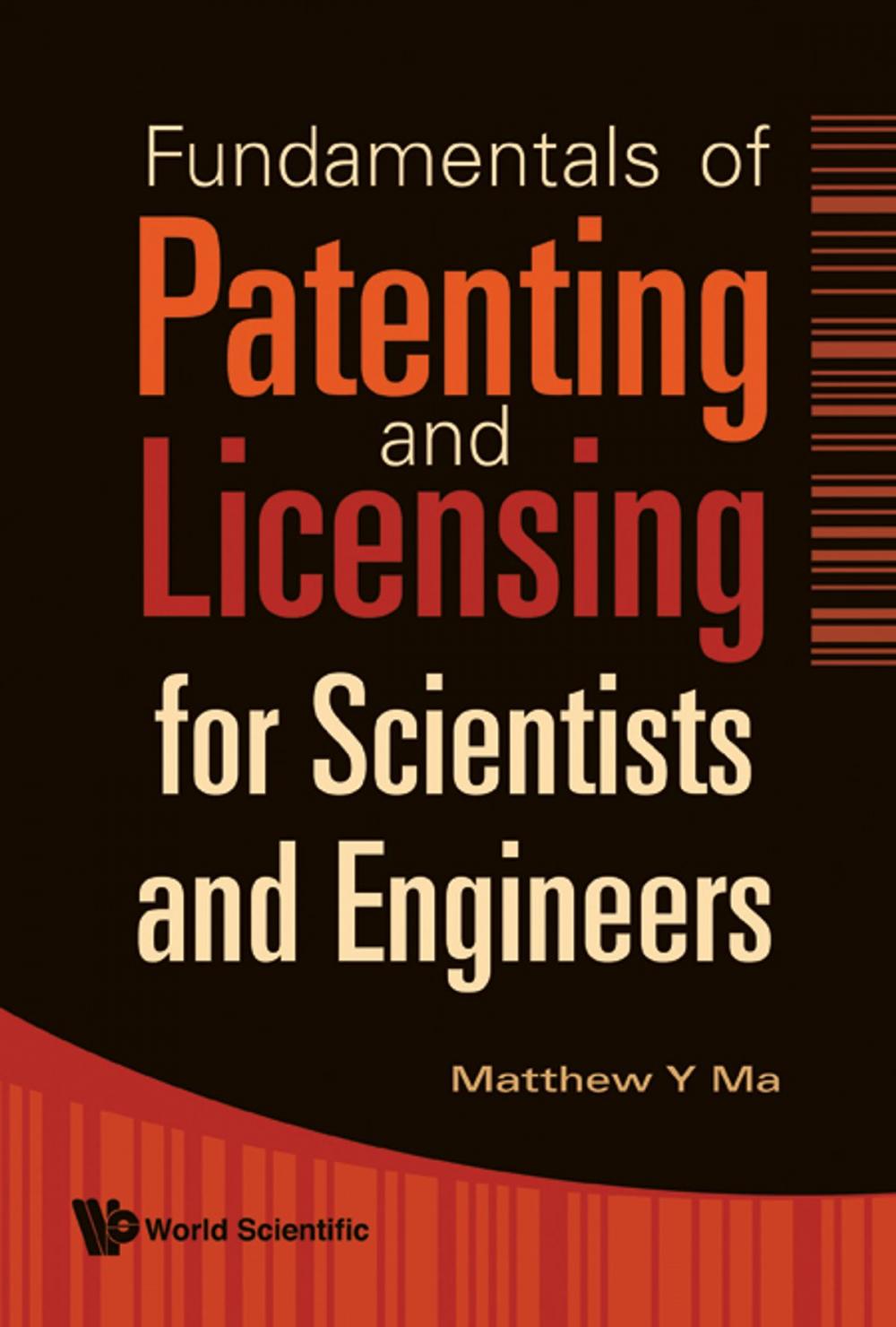 Big bigCover of Fundamentals of Patenting and Licensing for Scientists and Engineers