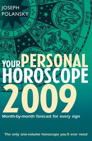 bigCover of the book Your Personal Horoscope 2009: Month-by-month Forecasts for Every Sign by 