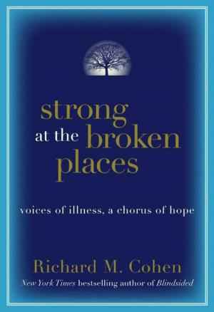 Cover of the book Strong at the Broken Places by Dennis Chalker, Kevin Dockery