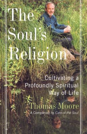 Cover of the book The Soul's Religion by Arianna Huffington