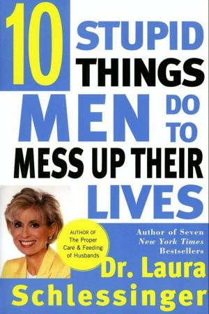Cover of the book Ten Stupid Things Men Do to Mess Up Their Lives by Elena Stroganova