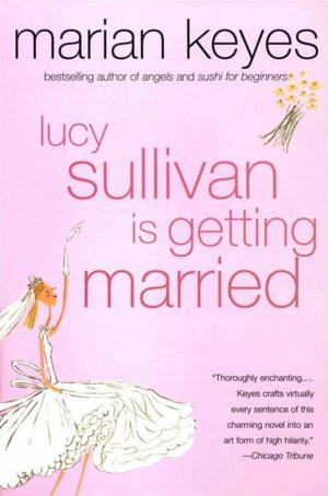 Cover of the book Lucy Sullivan Is Getting Married by Gail McFarland