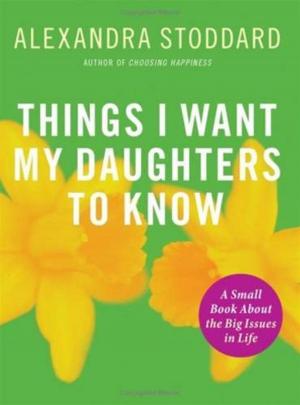 Cover of the book Things I Want My Daughters to Know by Elizabeth Boyle