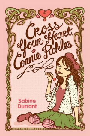 Cover of the book Cross Your Heart, Connie Pickles by Tom O'Donnell
