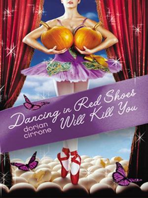 Cover of the book Dancing in Red Shoes Will Kill You by Rebecca Barrow