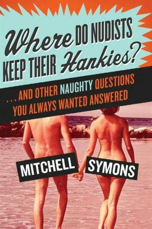 Book cover of Where Do Nudists Keep Their Hankies?