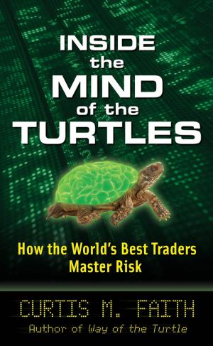 Cover of the book Inside the Mind of the Turtles: How the World's Best Traders Master Risk by Charles Turner