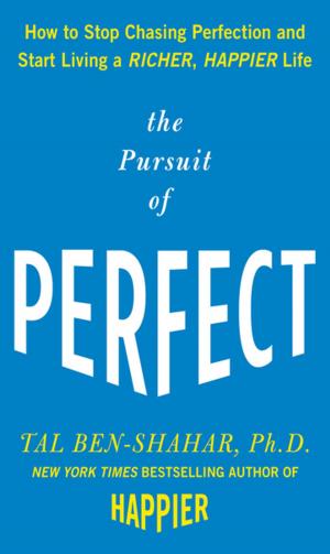 Cover of the book The Pursuit of Perfect: How to Stop Chasing Perfection and Start Living a Richer, Happier Life by Murray R. Spiegel, Robert E. Moyer