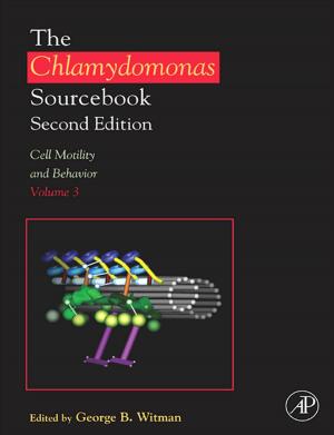 Cover of the book The Chlamydomonas Sourcebook: Cell Motility and Behavior by P. Michael Conn