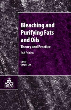 Cover of the book Bleaching and Purifying Fats and Oils by Federico Alberto Pozzi, Elisabetta Fersini, Enza Messina, Bing Liu