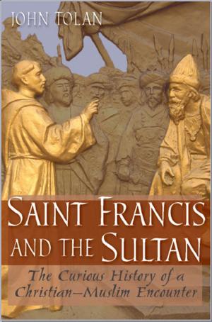 Cover of the book Saint Francis and the Sultan by John Monaghan, Peter Just