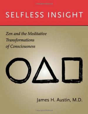 Book cover of Selfless Insight: Zen and the Meditative Transformations of Consciousness